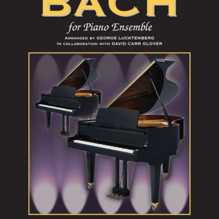 Bach for Piano Ensemble Level 4 Level 4 Sheet David Carr Glover Piano Library