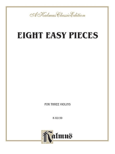 Eight Easy Pieces Kalmus Edition