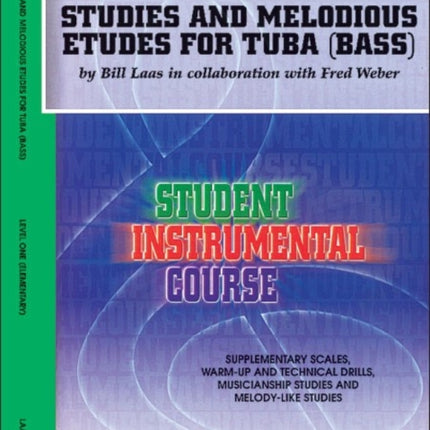 Studies and Melodious Etudes for Tuba Level I Student Instrumental Course