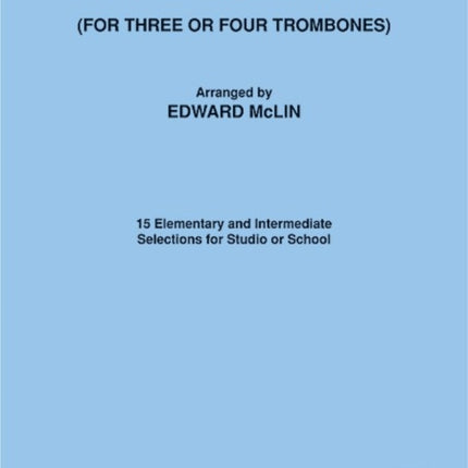 Trombone Ensemble Folio For 3 or 4 Trombones