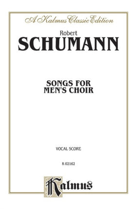 Songs for Mens Choir Kalmus Classic Editions