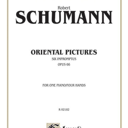 Oriental Pictures Six Impromptus Op 66 Kalmus Edition