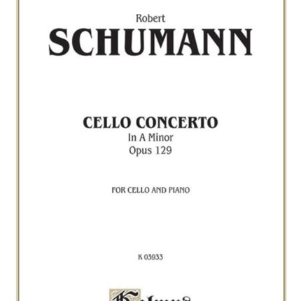 Cello Concerto Op 129 Kalmus Classic Editions