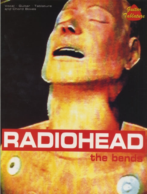 Radiohead The Bends Vocal Guitar Tablature and Chord Boxes Popular Matching Folios By Radiohead March 2002