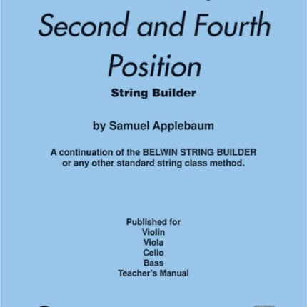 2nd and 4th Position String Builder A Continuation of the Belwin String Builder or Any Other Standard String Class Method  Teachers Manual Belwin Course for Strings