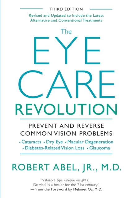 The Eye Care Revolution: Prevent And Reverse Common Vision Problems, Revised And Updated