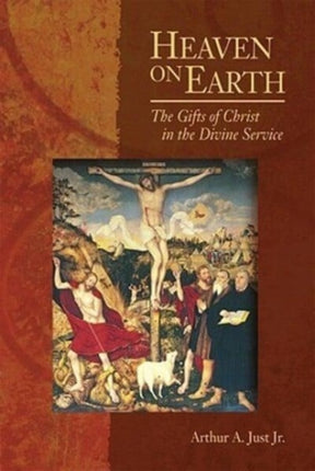 Heaven on Earth The Gifts of Christ in the Divine