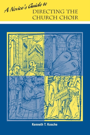 A Novices Guide to Directing the Church Choir