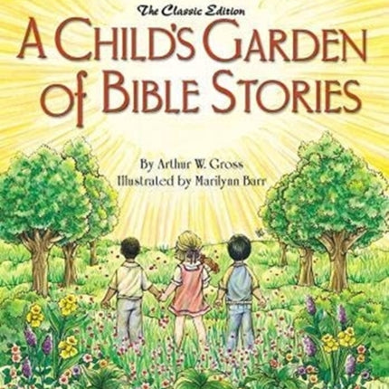 A Child's Garden of Bible Stories (Hb)