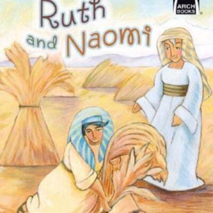 Ruth and Naomi Arch Books