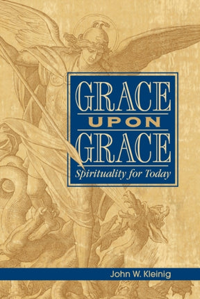 Grace Upon Grace Spirituality for Today
