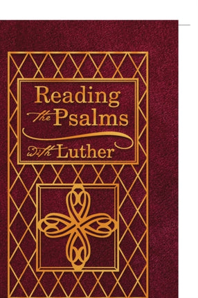 Reading the Psalms with Luther The Psalms for