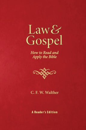 Law  Gospel How to Read and Apply the Bible A Readers Edition