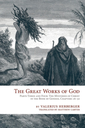 The Great Works of God Or Jesus the Heart and Center of Scripture