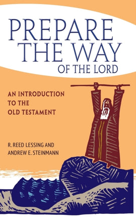 Prepare the Way of the Lord An Introduction to the Old Testament