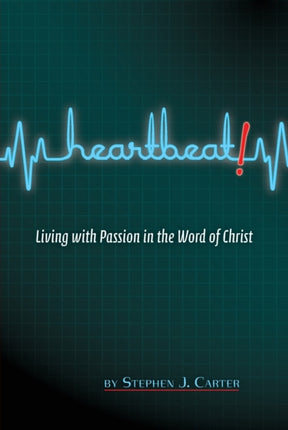 Heartbeat Living with Passion in the Word of