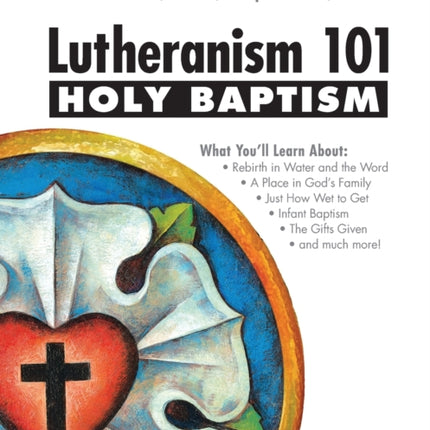 Lutheranism 101 - Holy Baptism