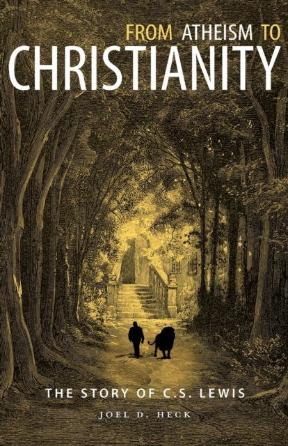 From Atheism To Christianity: The Story of C. S. Lewis