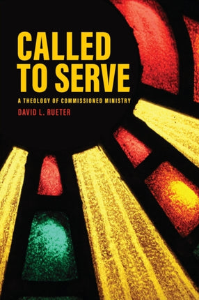Called to Serve A Theology of Commissioned