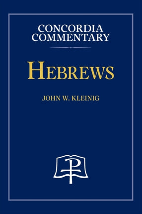 Hebrews  Concordia Commentary