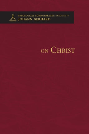 On Christ  Theological Commonplaces