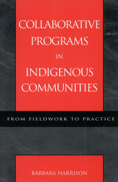 Collaborative Programs in Indigenous Communities: From Fieldwork to Practice