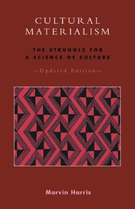 Cultural Materialism: The Struggle for a Science of Culture