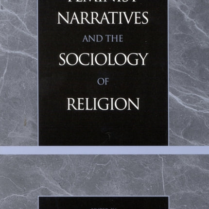 Feminist Narratives and the Sociology of Religion