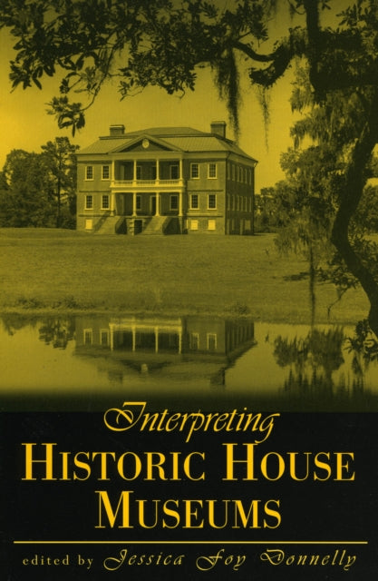 Interpreting Historic House Museums American