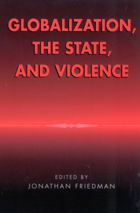 Globalization the State and Violence