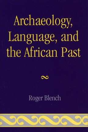 Archaeology Language and the African Past