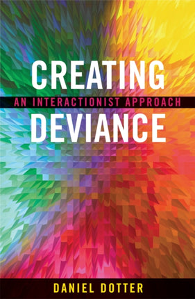 Creating Deviance