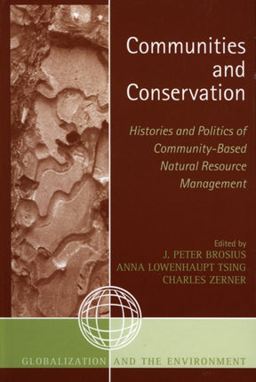 Communities and Conservation: Histories and Politics of Community-Based Natural Resource Management