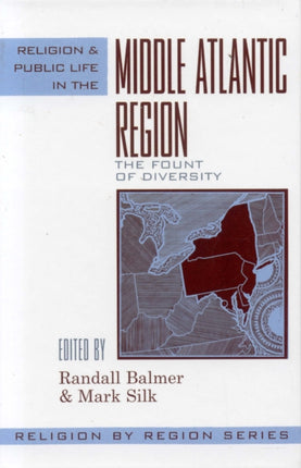 Religion and Public Life in the Middle Atlantic Region: Fount of Diversity