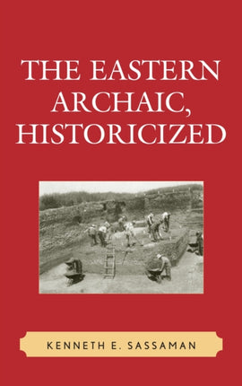 The Eastern Archaic Historicized