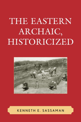 The Eastern Archaic Historicized