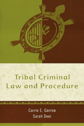 Tribal Criminal Law and Procedure Tribal Legal