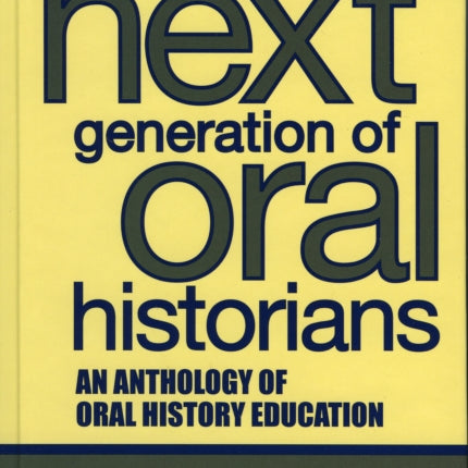 Preparing the Next Generation of Oral Historians