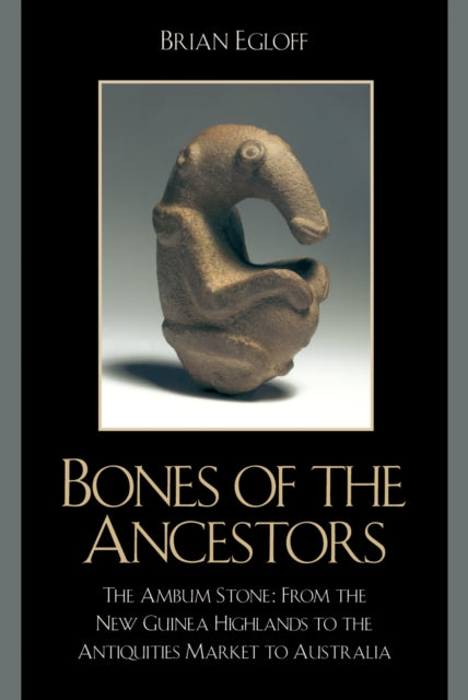 Bones of the Ancestors: The Ambum Stone