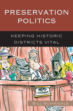 Preservation Politics Keeping Historic Districts