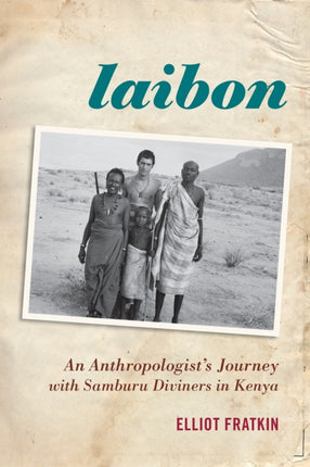 Laibon An Anthropologists Journey with Samburu