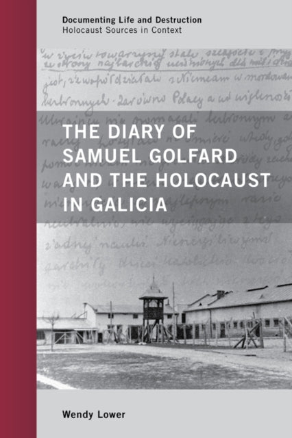 The Diary of Samuel Golfard and the Holocaust in