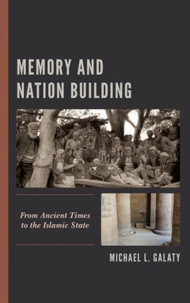 Memory and Nation Building From Ancient Times to