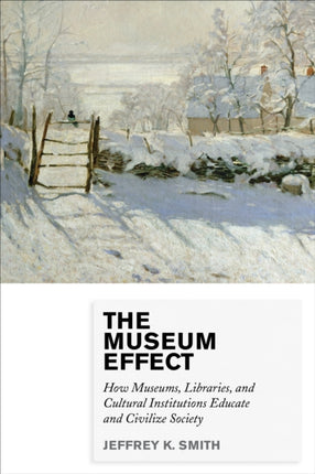 The Museum Effect How Museums Libraries and
