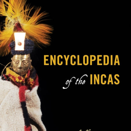 Encyclopedia of the Incas