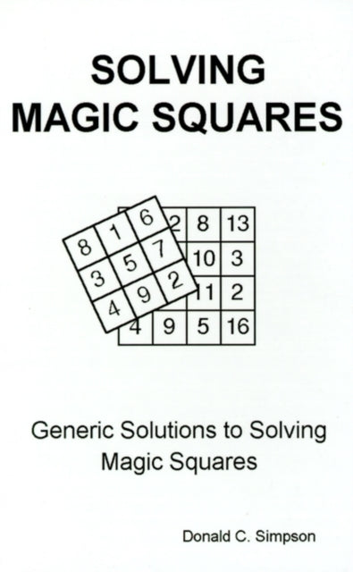 Solving Magic Squares Generic Solutions to