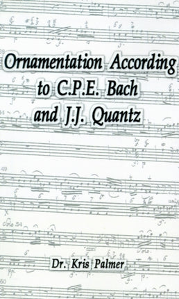 Ornamentation According to CPE Bach and JJ Quantz