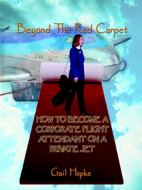 Beyond the Red Carpet How to Become a Corporate Flight Attendant on a Private Jet