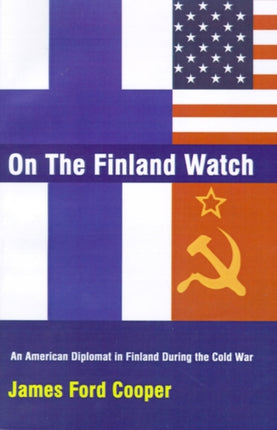 On the Finland Watch An American Diplomat in