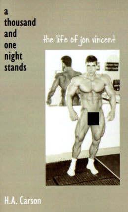 Thousand and One Night Stands The Life of Jon Vincent